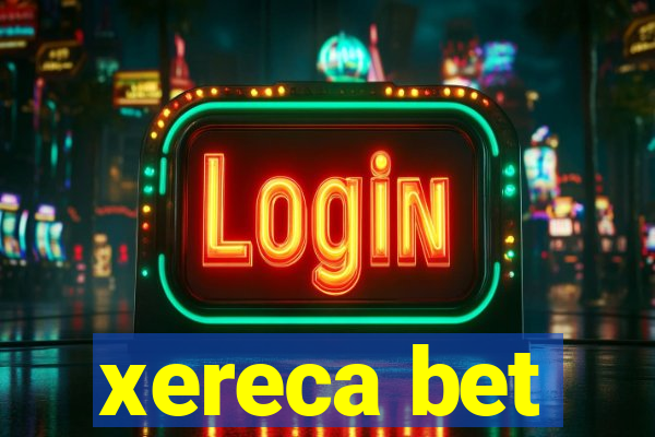 xereca bet